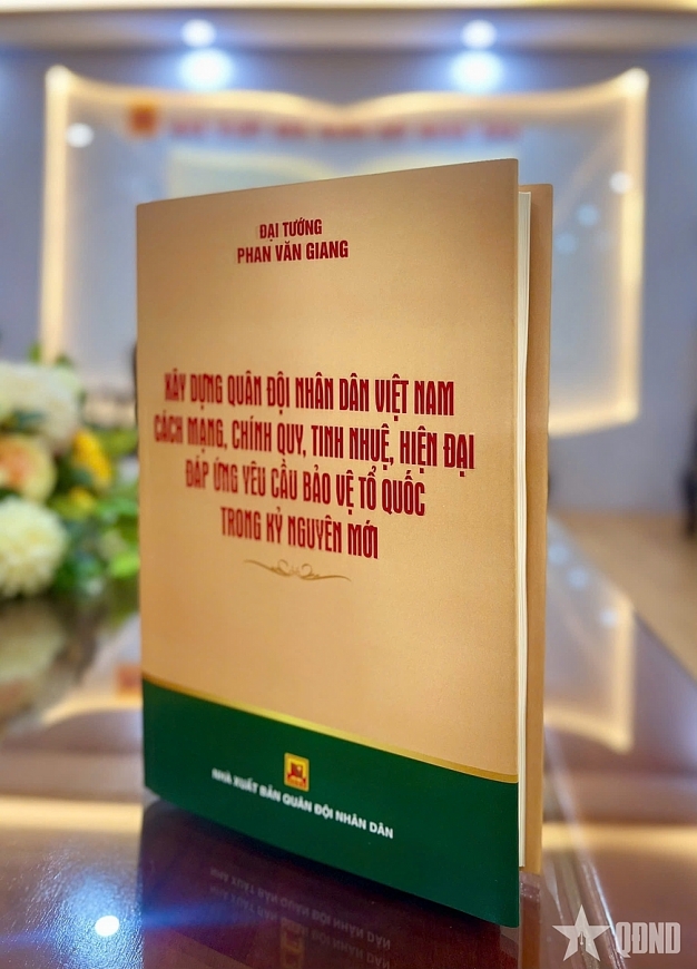 Cuốn sách mới của Đại tướng Phan Văn Giang Xây dựng Quân đội Nhân dân Việt Nam