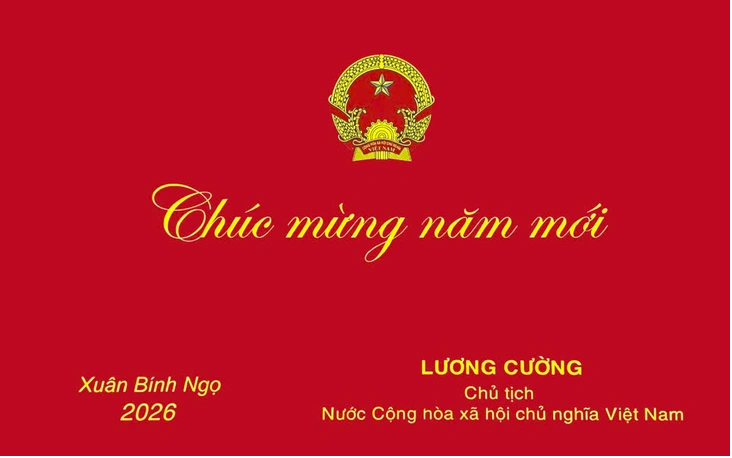 Thư chúc Tết Xuân Bính Ngọ 2026 của Chủ tịch nước Lương Cường Thư chúc Tết Xuân Bính Ngọ 2026 của Chủ tịch nước Lương Cường